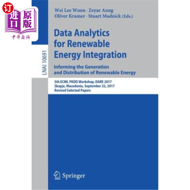 海外直订Data Analytics for Renewable Energy Integration: Informing the Generation and Di 可再生能源整合的数据分析：