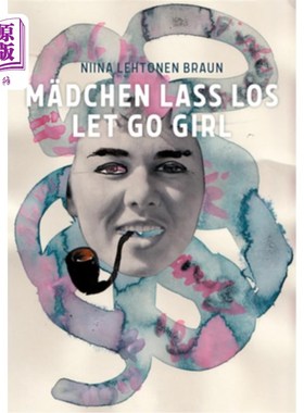 海外直订Niina Lehtonen Braun: Let Go Girl 尼娜·莱赫托宁·布劳恩：放手女孩