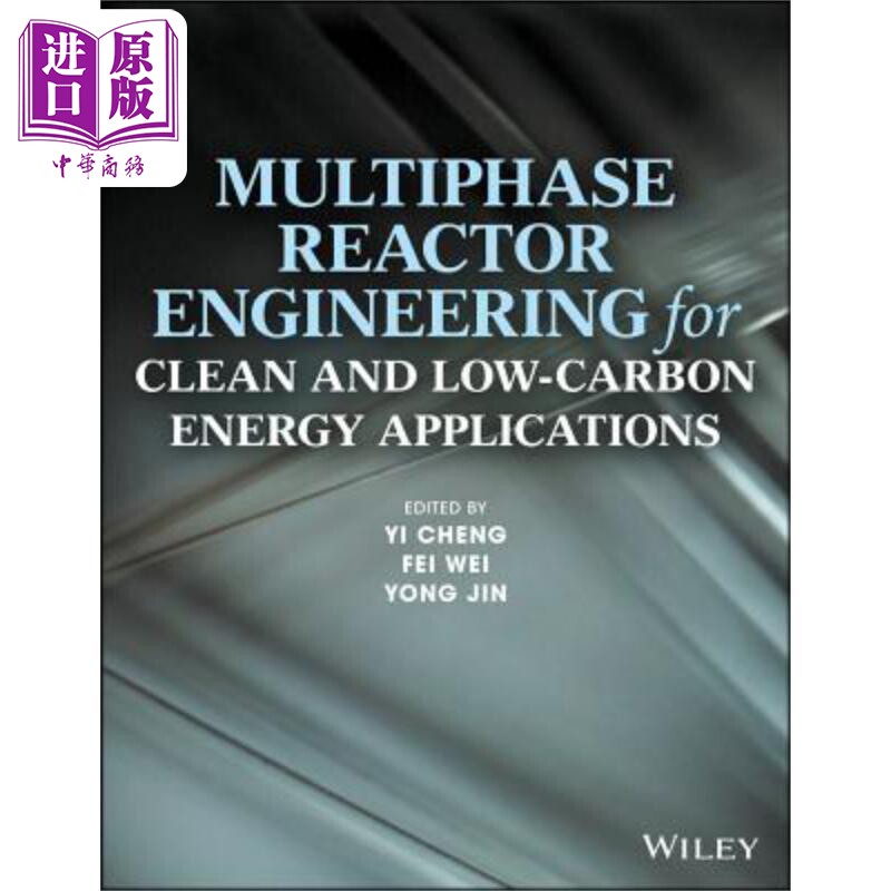 现货 Multiphase Reactor Engineering for Clean and Low Carbon Energy Applications Yi Cheng