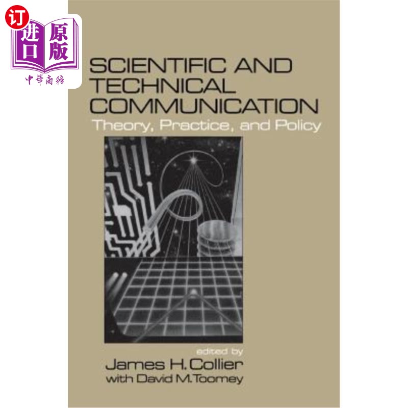 海外直订Scientific and Technical Communication: Theory, Practice, and Policy 科技传播:理论、实践与政策