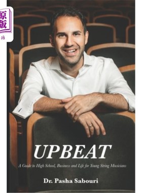 海外直订Upbeat: A Guide to High School, Business and Life for Young String Musicians 《乐观：年轻弦乐家的高中、商业