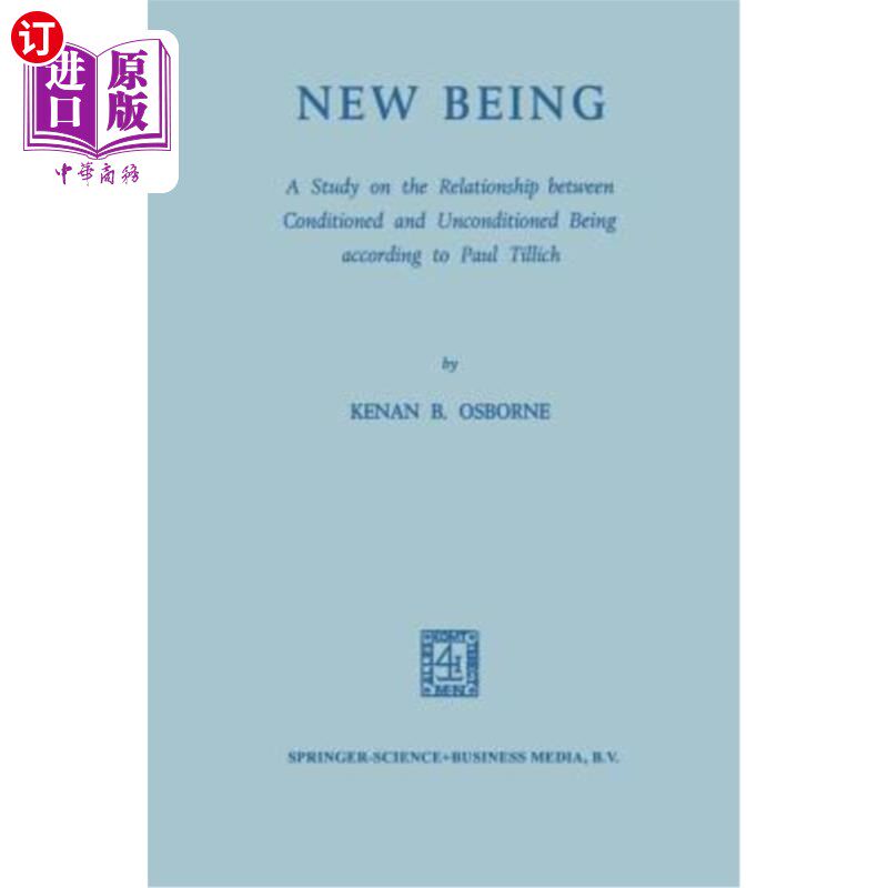 海外直订New Being: A Study on the Relationship Between Conditioned and Unconditioned Bei 新存在:保罗·蒂利希关于条件