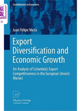 海外直订Export Diversification and Economic Growth: An Analysis of Colombia's Export Com 出口多样化与经济增长:哥伦比亚