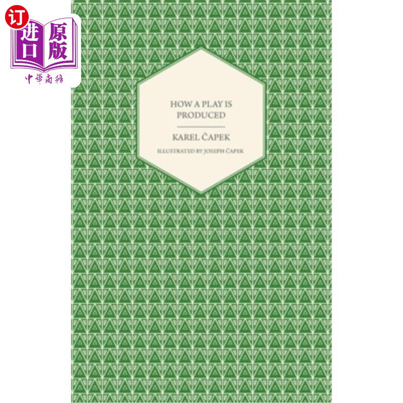 海外直订How a Play is Produced - Illustrated by Joseph Čapek 一个戏剧是如何产生的-约瑟夫·阿佩克插图