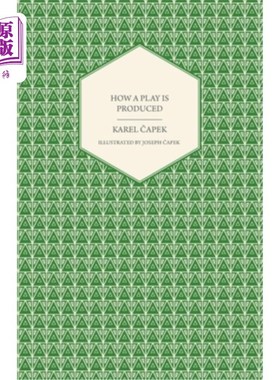 海外直订How a Play is Produced - Illustrated by Joseph Čapek 一个戏剧是如何产生的-约瑟夫·阿佩克插图