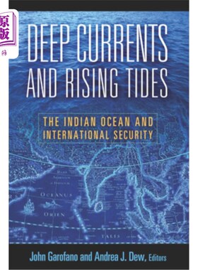海外直订Deep Currents and Rising Tides: The Indian Ocean and International Security 深流与涨潮:印度洋与国际安全