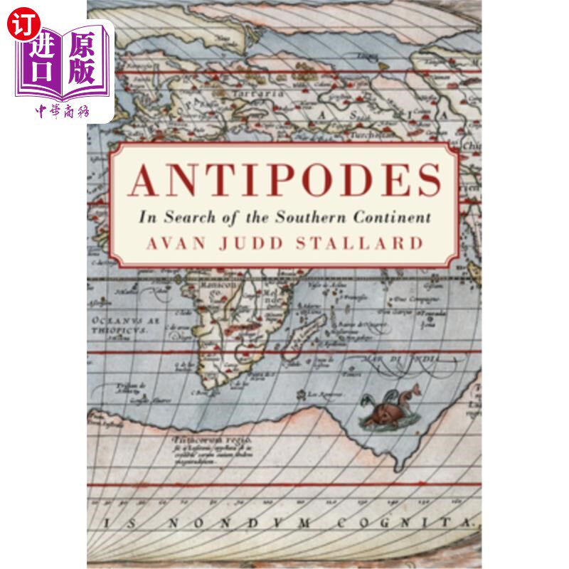 海外直订Antipodes: In Search of the Southern Continent 对跖点:寻找南方大陆