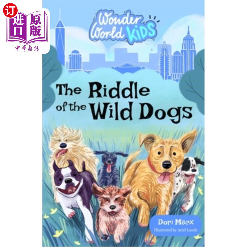 海外直订Wonder World Kids: The Riddle of the Wild Dogs 神奇世界儿童：野狗之谜