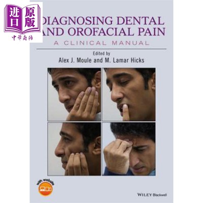 牙科与口面部疼痛诊断 临床手册 Diagnosing Dental And Orofacial Pain A Clinical Manual 英文原版 Alex Moule【中商原版?