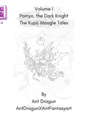 海外直订Pomyo, the Dark Knight: The kupo moogle tales Volume 1 波米奥，黑暗骑士：库波魔人故事第一卷