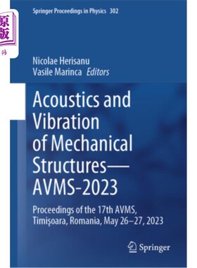 海外直订Acoustics and Vibration of Mechanical Structures--Avms-2023: Proceedings of the  机械结构的声学和振动——Av