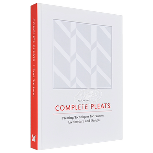 Complete Pleats 完全褶皱设计 进口艺术 Paul Jackson保罗·杰克逊 艺术设计 服装设计 剪裁 Laurence King【中商原版】