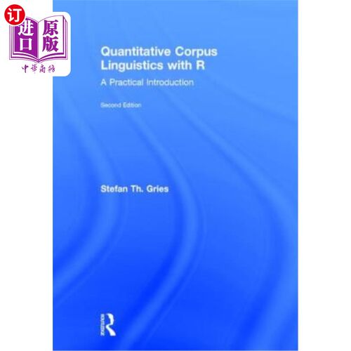 海外直订Quantitative Corpus Linguistics with R: A Practical Introduction 定量语料库语言学与R:实用导论