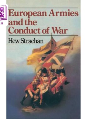 海外直订European Armies and the Conduct of War 欧洲军队与战争的进行