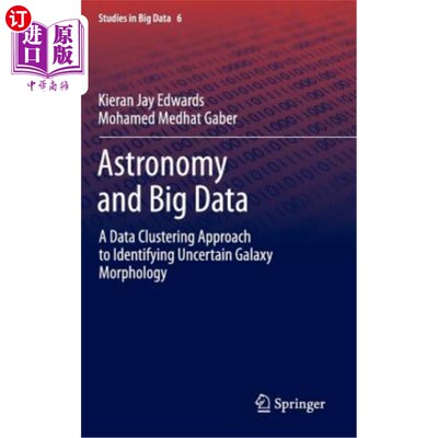 海外直订Astronomy and Big Data: A Data Clustering Approach to Identifying Uncertain Gala 天文学与大数据:一种识别不