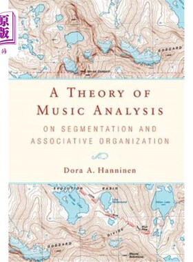 海外直订A Theory of Music Analysis: On Segmentation and Associative Organization 音乐分析理论:论分割与联想组织