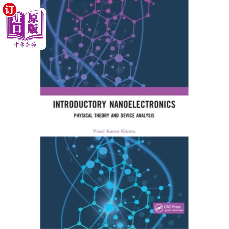 海外直订Introductory Nanoelectronics: Physical Theory and Device Analysis 导论:纳米电子学:物理理论和器件分析