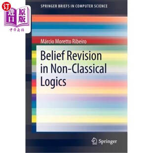 Non Classical Logics 海外直订Belief 逻辑中 非经典 信念修正 Revision