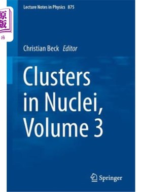 海外直订Clusters in Nuclei, Volume 3 核簇，第3卷