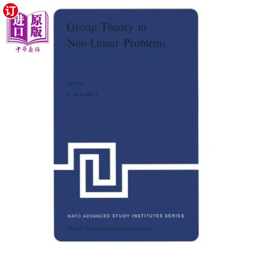 海外直订Group Theory in Non-Linear Problems: Lectures Presented at the NATO Advanced Stu 非线性问题中的群论：8月在