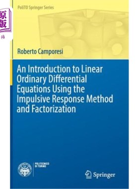 海外直订An Introduction to Linear Ordinary Differential Equations Using the Impulsive Re 脉冲响应法与因式分解线性常
