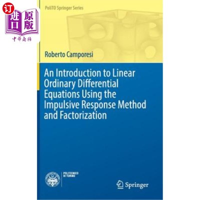 海外直订An Introduction to Linear Ordinary Differential Equations Using the Impulsive Re 脉冲响应法与因式分解线性常