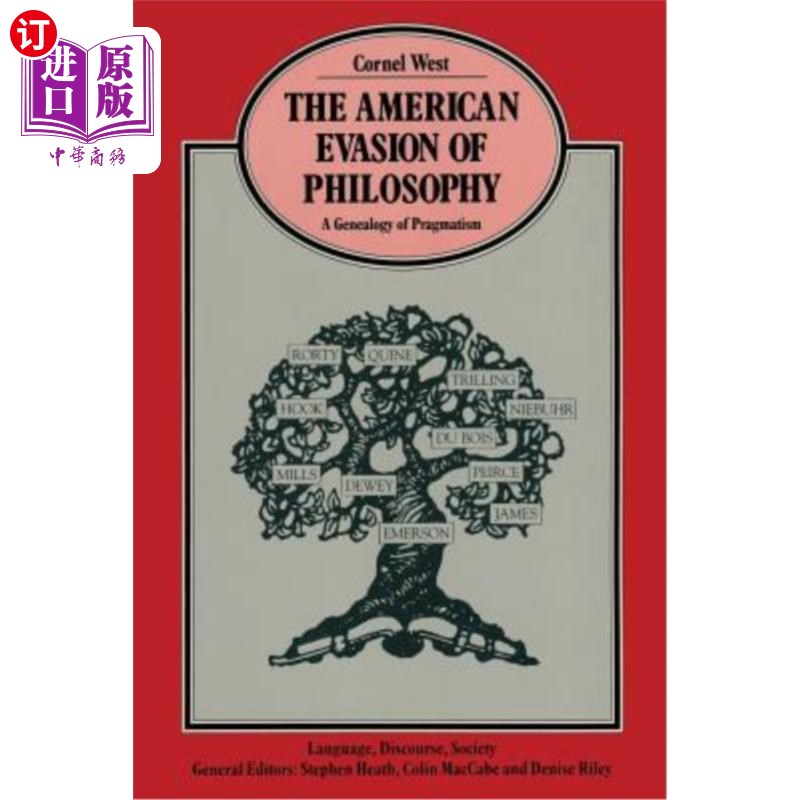 海外直订The American Evasion of Philosophy: A Genealogy of Pragmatism 美国对哲学的逃避:实用主义的谱系