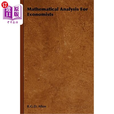 海外直订Mathematical Analysis For Economists 经济学家的数学分析