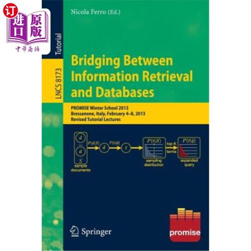 海外直订Bridging Between Information Retrieval and Databases: Promise Winter School 2013 信息检索和数据库之间的桥梁
