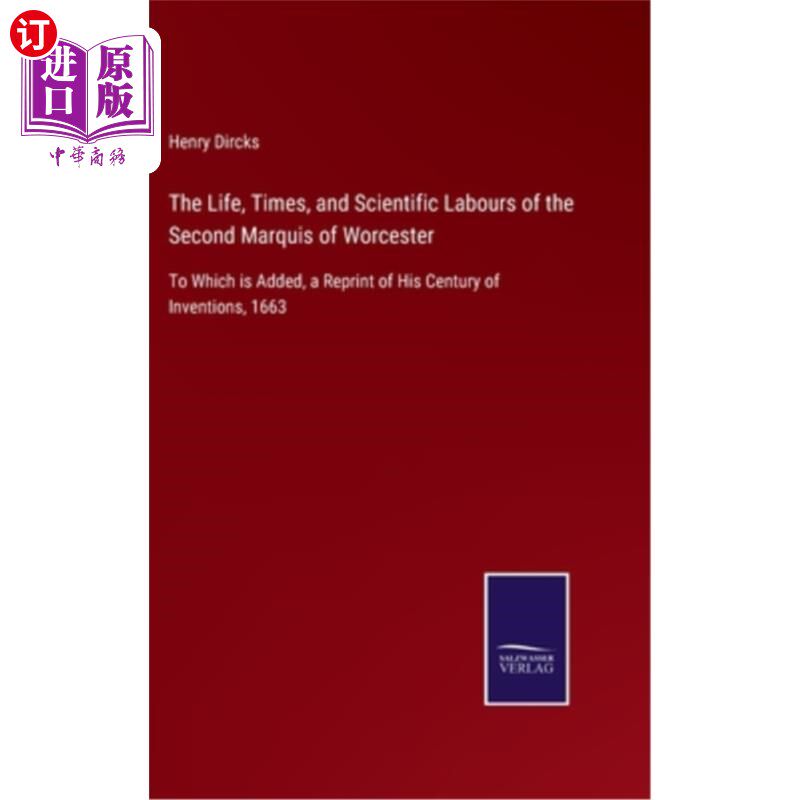 海外直订The Life, Times, and Scientific Labours of the Second Marquis of Worcester: To W 伍斯特二世侯爵的生平、时代