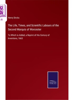 海外直订The Life, Times, and Scientific Labours of the Second Marquis of Worcester: To W 伍斯特二世侯爵的生平、时代