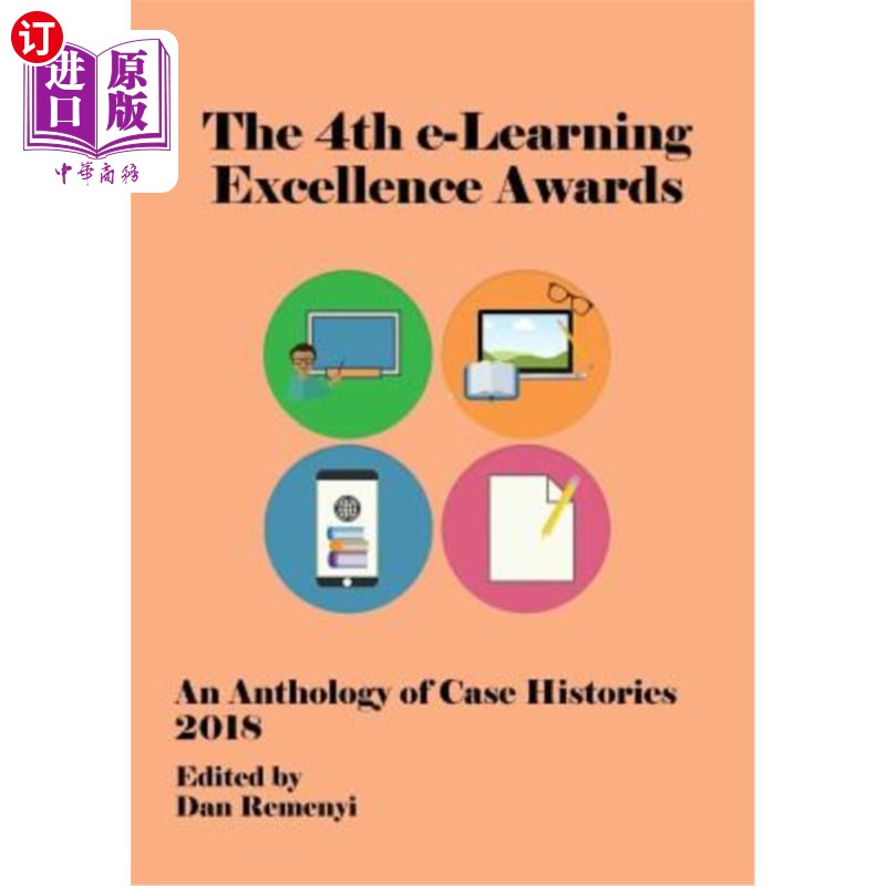海外直订4th e-Learning Excellence Awards 2018: An Anthology of Case Histories 2018年第四届e-Learning卓越奖:案例历史