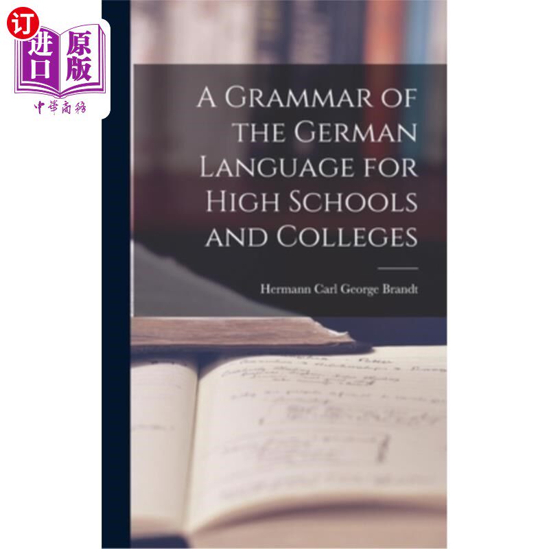 海外直订A Grammar of the German Language for High Schools and Colleges 高中和大学德语语法