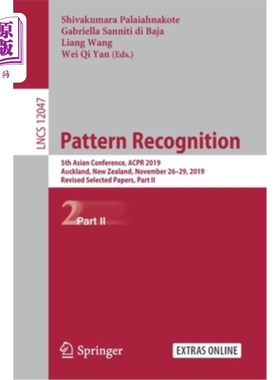 海外直订Pattern Recognition: 5th Asian Conference, Acpr 2019, Auckland, New Zealand, Nov 模式识别:第5届亚洲会议，20