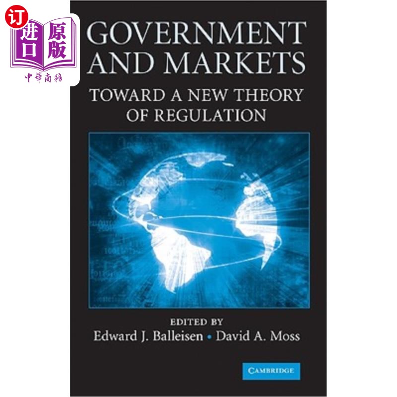 海外直订Government and Markets: Toward a New Theory of Regulation 政府与市场:一种新的监管理论