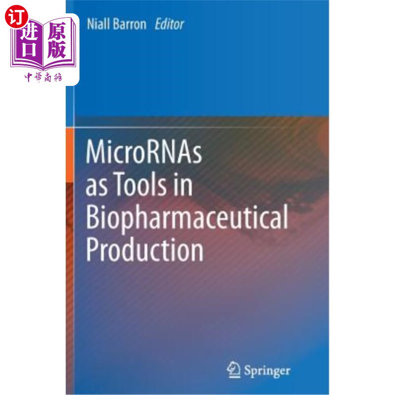 海外直订医药图书Micrornas as Tools in Biopharmaceutical Production 小核糖核酸作为生物制药生产的工具