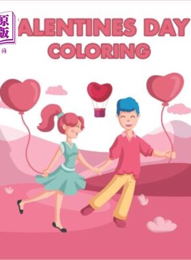 海外直订Valentines Day Coloring: Happy Valentines Day Gifts for Toddlers, Kids, Children 情人节彩绘：给幼儿、孩子、