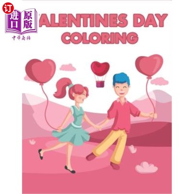 海外直订Valentines Day Coloring: Happy Valentines Day Gifts for Toddlers, Kids, Children 情人节彩绘：给幼儿、孩子、