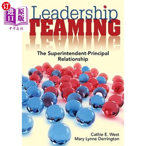 海外直订Leadership Teaming: The Superintendent-Principal Relationship 领导团队：负责人与主要负责人的关系