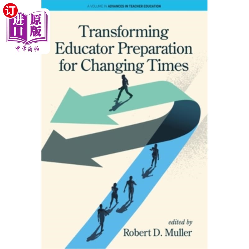 海外直订Transforming Educator Preparation for Changing Times 变革教育工作者的时代准备