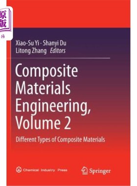海外直订Composite Materials Engineering, Volume 2: Different Types of Composite Material 复合材料工程，第二卷:不同