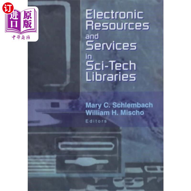 海外直订Electronic Resources and Services in Sci-Tech Li... 科技图书馆的电子资源与服务