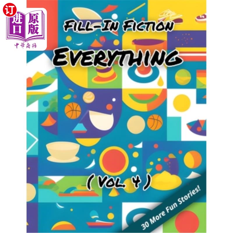 海外直订Fill-In Fiction: Everything Edition: (Volume 4) 填空小说:一切版:(第四卷)