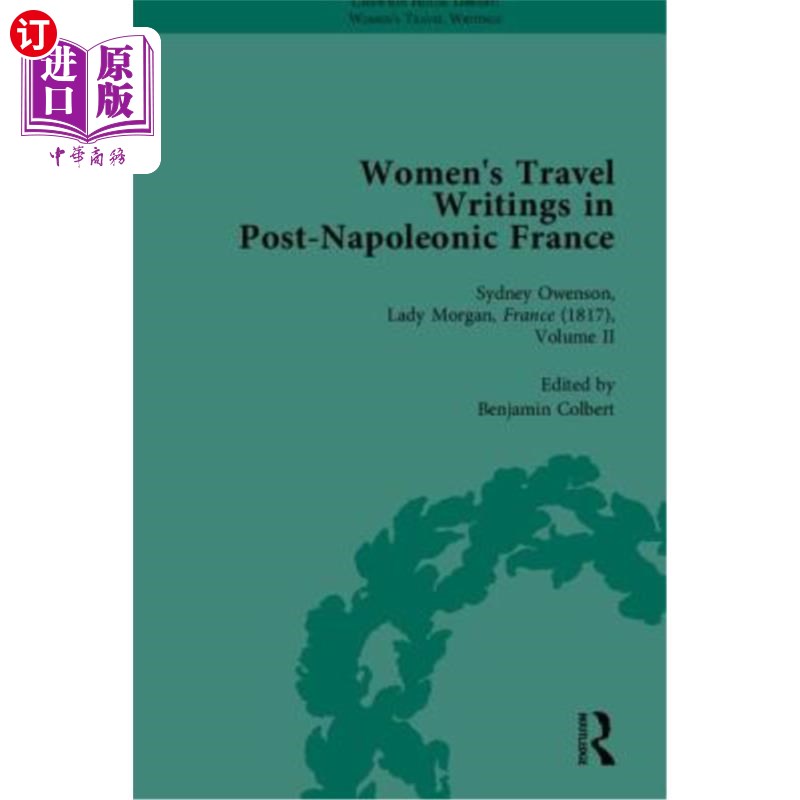海外直订Women's Travel Writings in Post-Napoleonic France, Part II 后拿破仑时代法国的女性游记,第二部分