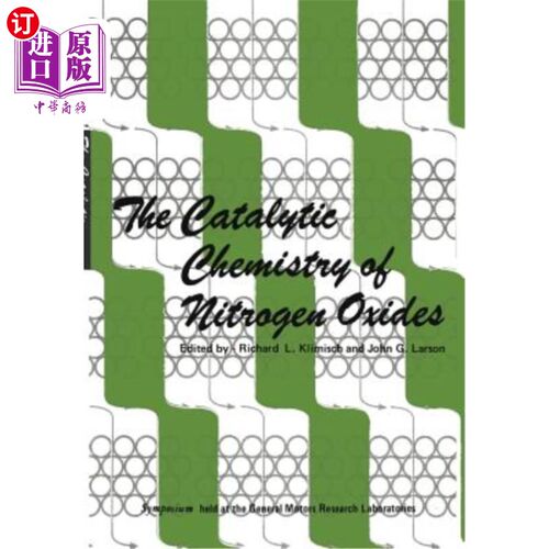 海外直订The Catalytic Chemistry of Nitrogen Oxides: Proceedings of the Symposium on the  氮氧化物的催化化学：在通用