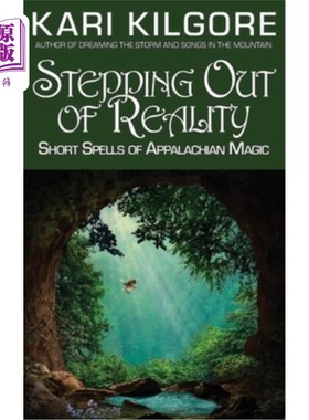 海外直订Stepping Out of Reality: Short Spells of Appalachian Magic 走出现实：阿巴拉契亚魔法的短暂阶段