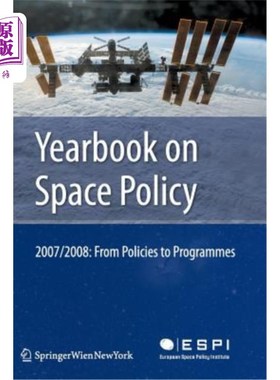 海外直订Yearbook on Space Policy 2007/2008: From Policies to Programmes 2007/2008年空间政策年鉴：从政策到方案