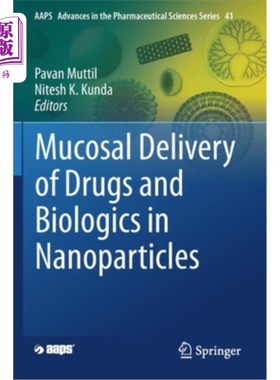 海外直订医药图书Mucosal Delivery of Drugs and Biologics in Nanoparticles 纳米颗粒中药物和生物制剂的粘膜输送
