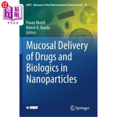 海外直订医药图书Mucosal Delivery of Drugs and Biologics in Nanoparticles 纳米颗粒中药物和生物制剂的粘膜输送