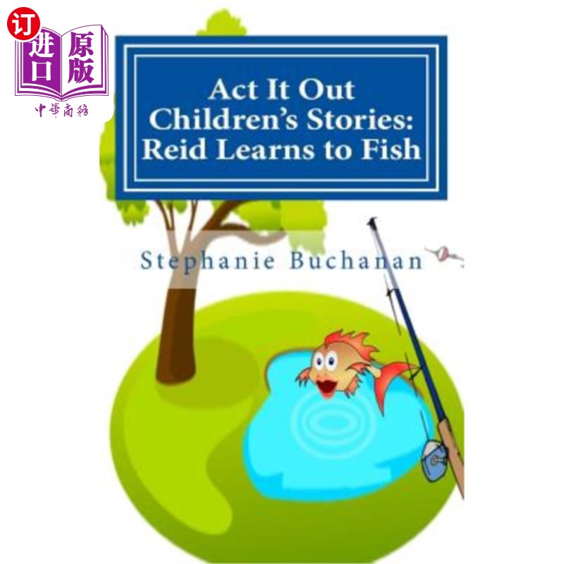 海外直订Act It Out Children's Stories: Reid Learns to Fish 表演儿童故事：里德学会钓鱼